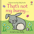THATS NOT MY BUNNY