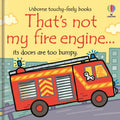 THATS NOT MY FIRE ENGINE